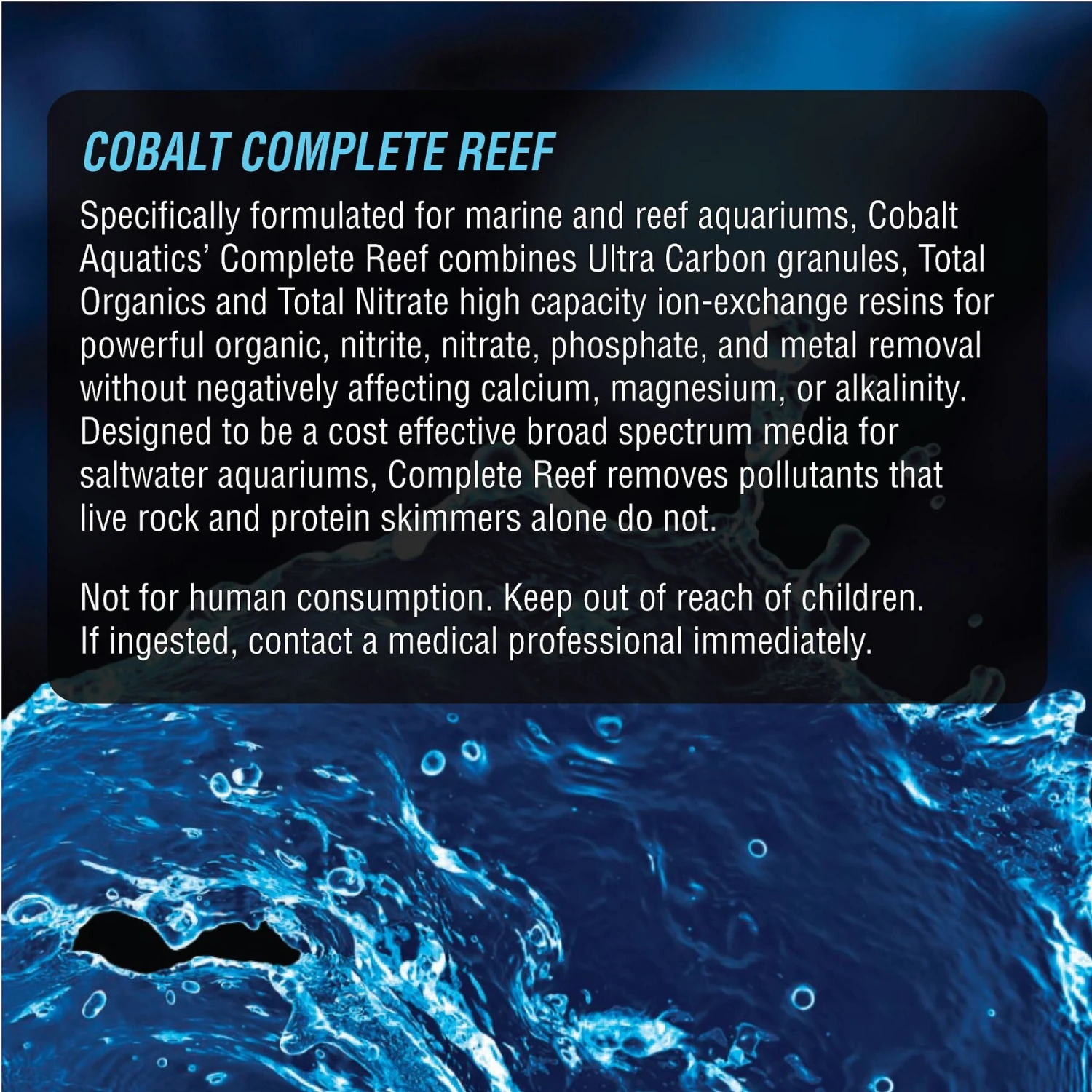 Cobalt Aquatics Complete Reef Superior Pollutant & Aquarium Nitrate Removal, 53-oz Tub 4 Cobalt Aquatics Complete Reef Superior Pollutant & Aquarium Nitrate Removal, 53-oz Tub - Image 2